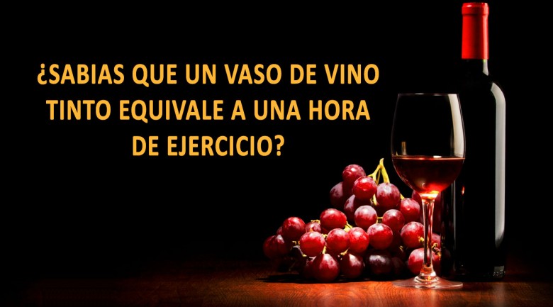 ¿Sabias que un vaso de vino tinto equivale a una hora de ejercicio?