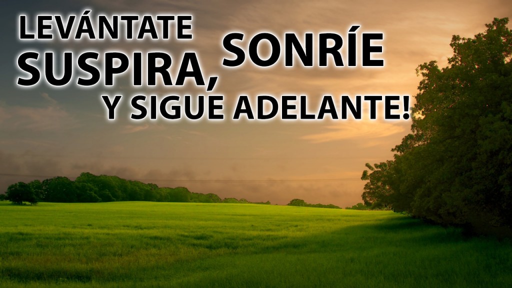 7 Ideas para levantarse y seguir adelante