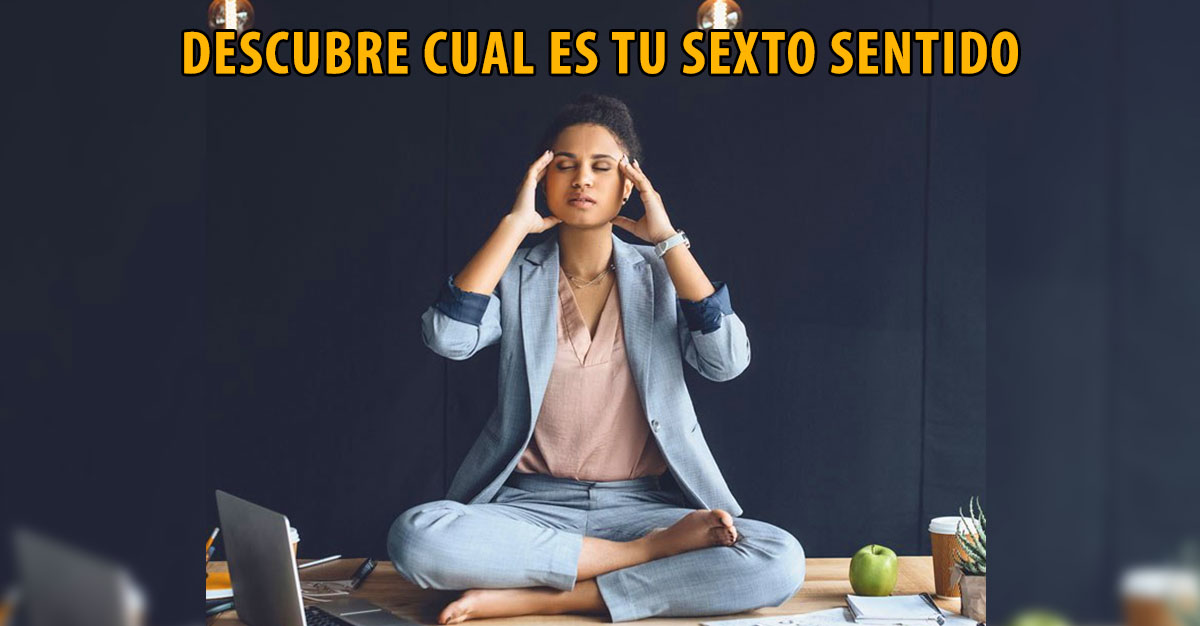 Test Descubre Cual Es Tu Sexto Sentido